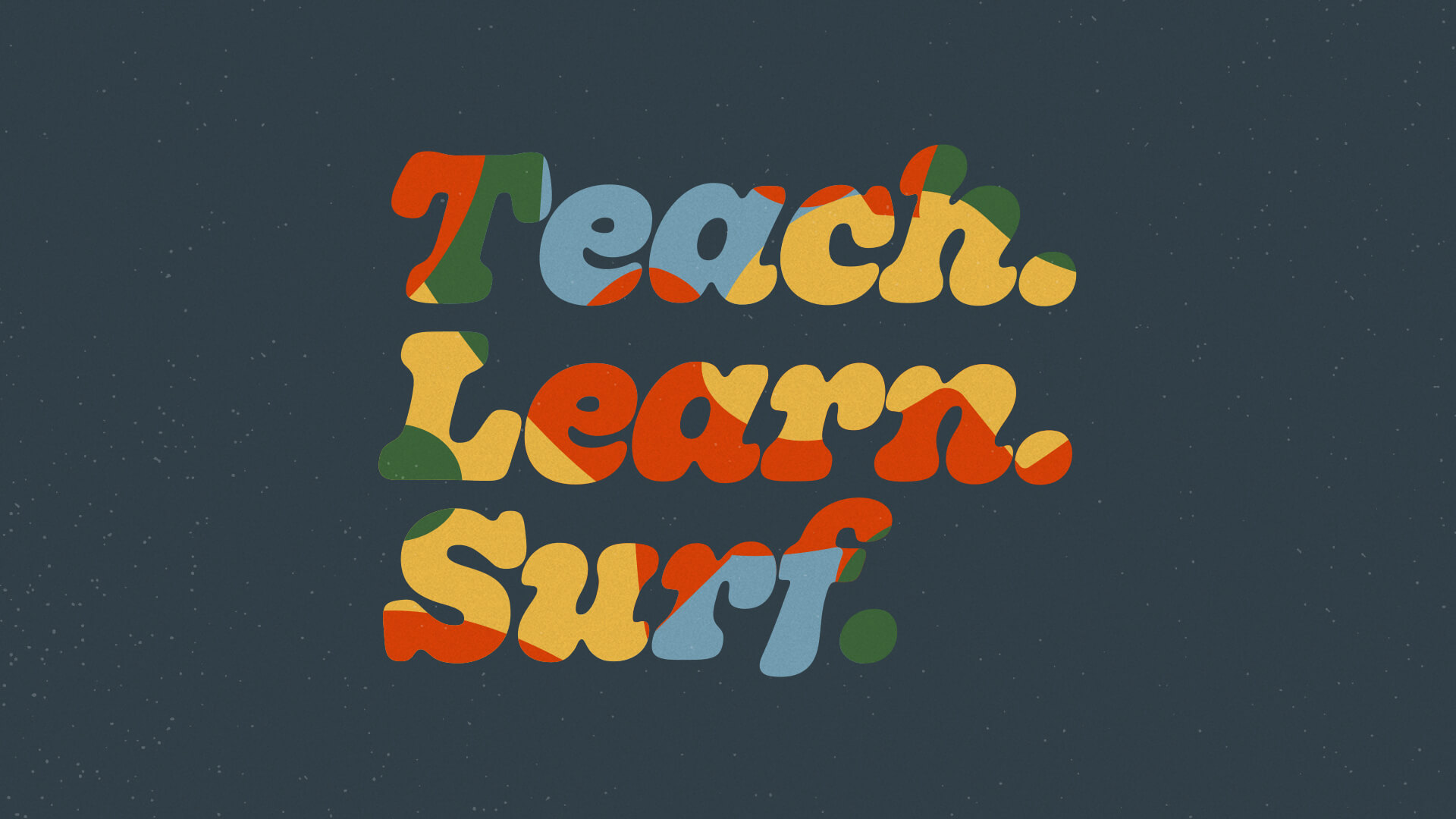 Teach. Learn. Surf. - InstructureCon 2019